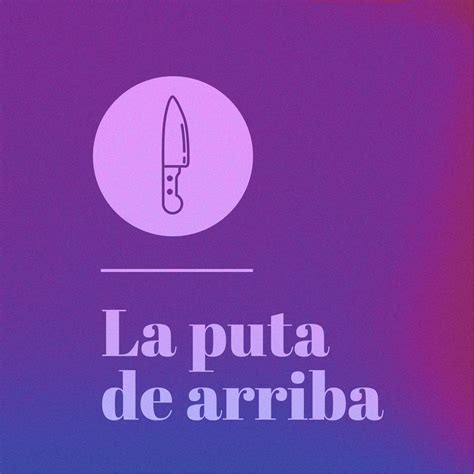 La Puta de Arriba added a new photo —... - La Puta de Arriba