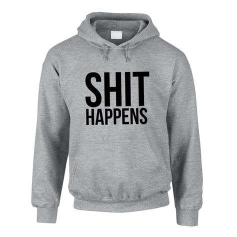 Shit Happens - Fun Hoodie | Shirt Department