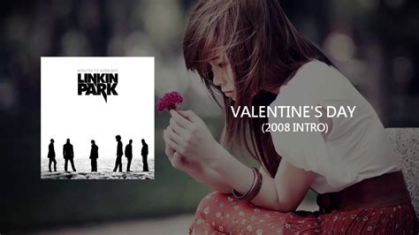VALENTINE'S DAY (2008 Intro Studio Version) Linkin Park - YouTube