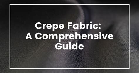 Crepe Fabric: A Comprehensive Guide