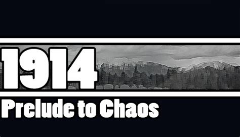 1914: Prelude to Chaos on Steam