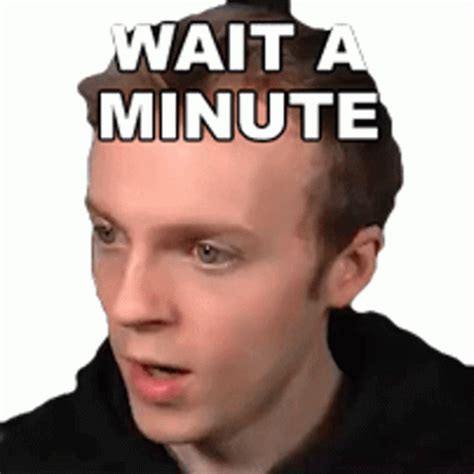 Wait A Minute Fred Pye Sticker - Wait A Minute Fred Pye Hold On A ...