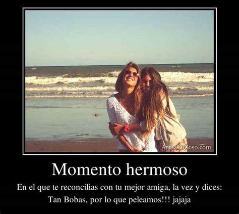 Momento hermoso