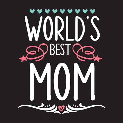 Worlds best mom Mothers day card, T Shirt Design, Moms life, motherhood