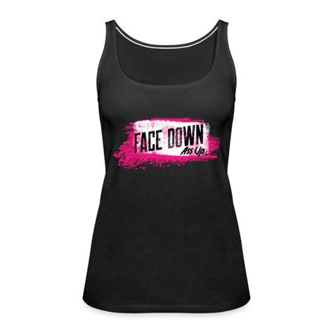Face Down Ass up Tank Top for Women, Slutty Anal Sex Shirt, Fuck My Ass