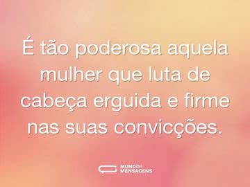 Frases para Mulheres Poderosas - Mundo das Mensagens