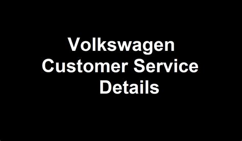 volkswagen customer service volkswagen customer service number