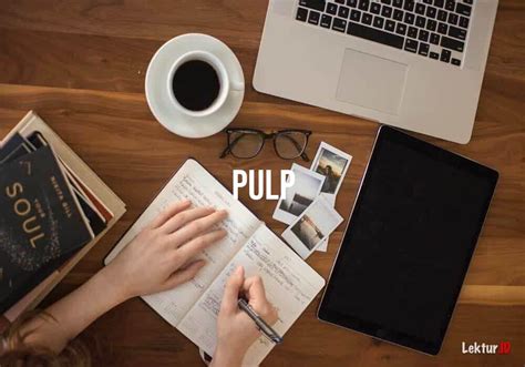 3 Arti Kata Pulp di Kamus Besar Bahasa Indonesia (KBBI)