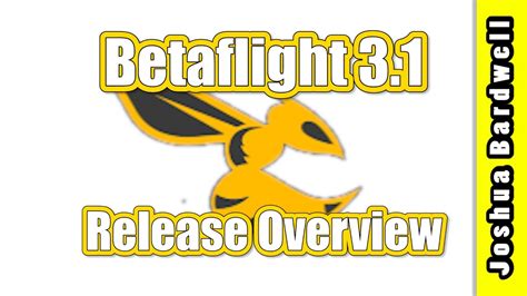 Betaflight 3.1 Release Overview - YouTube