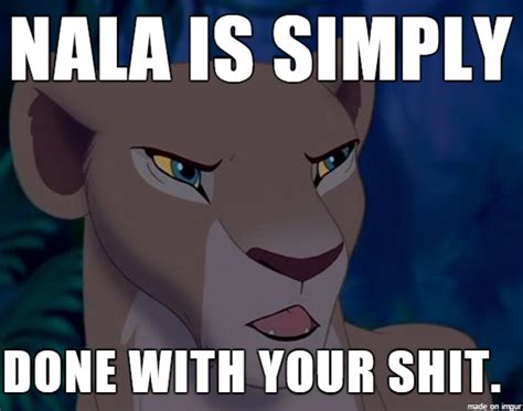 ( Lion King ) Nala is Done Meme by KrazyKari on DeviantArt