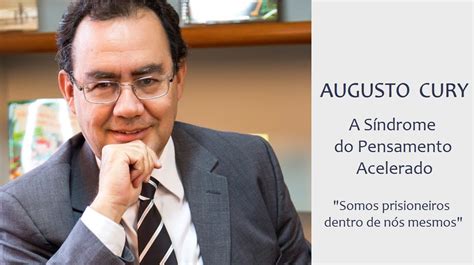 Síndrome do Pensamento Acelerado - Por Augusto Cury - YouTube