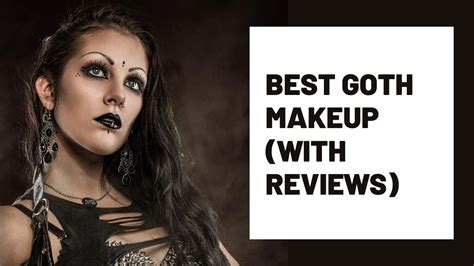 7 Best Goth Makeup Products To Buy In 2024 - LoudFact