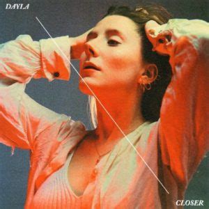 Dayla Shares Debut Single “Closer” - Listen Here Reviews