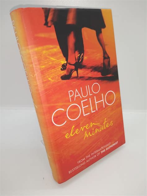 Eleven Minutes (signed copy) by Coelho, Paulo: Near Fine Hardcover ...