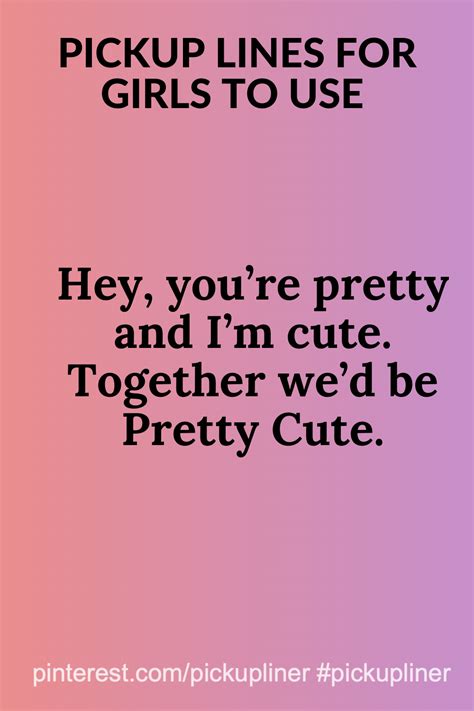 Cute pickup line that girls can use | Pick up lines, Cute pickup lines ...