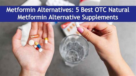 Metformin Alternatives: 5 Best OTC Natural Metformin Alternative ...