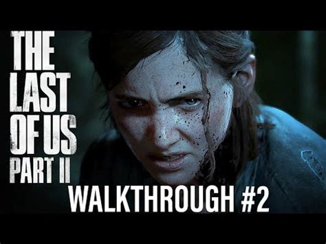 THE LAST OF US PART 2!!! WALKTHROUGH #2 - YouTube