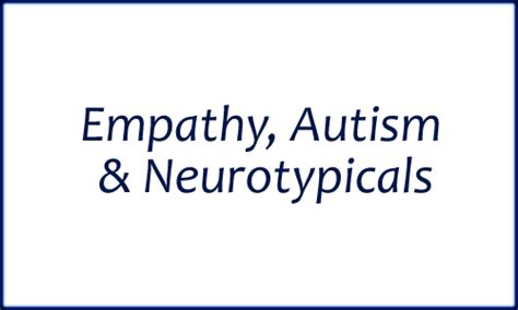 SIDAutism: Empathy: Autism and Neurotypical