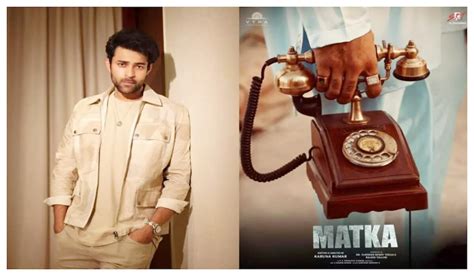 Varun Tej interview: 'Matka is stylized and entertaining but does not ...
