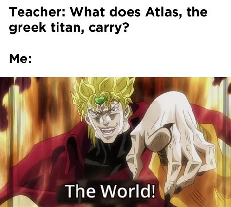 Za Warudo!!! : r/Animemes