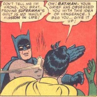 dc - What was the origin of the meme where Batman slaps Robin ...