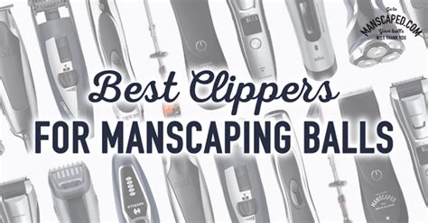 Best Clippers For Manscaping Men’s Balls | Manscaped.com – MANSCAPED