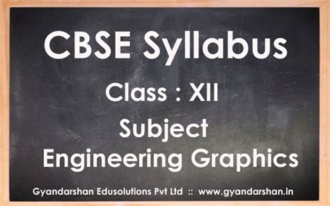 Engineering Graphics Class XII Syllabus...cbse school syllabus