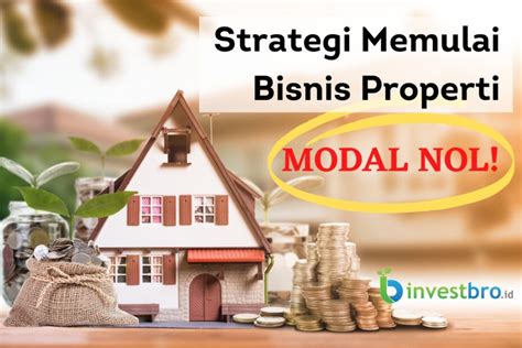 memulai bisnis properti bagi pemula  modal investbro