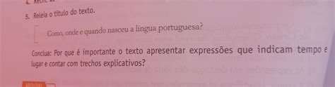 releia o título do texto como onde e quando nasceu a língua portuguesa ...
