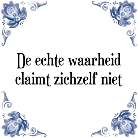 Echte Waarheid - [Tegel & Spreuk] Hét #1 Kado