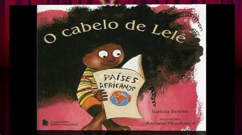 O Cabelo De Lelê História - História: O Cabelo de Lelê - YouTube