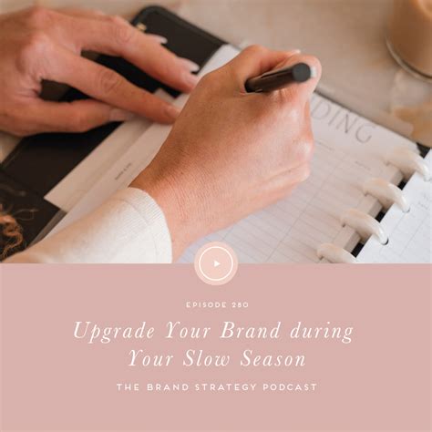 Episode 280: Upgrade Your Brand During Your Slow Season - b is for