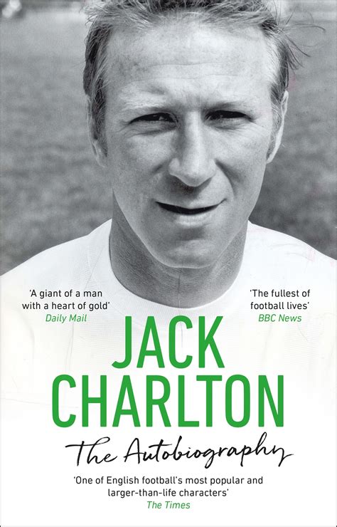 Jack Charlton: The Autobiography by No Author Details - Penguin Books ...