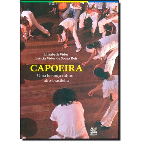 Por Que A Capoeira Está Relacionada Com A Cultura Brasileira