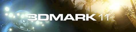 3DMark 11 | UL Benchmarks