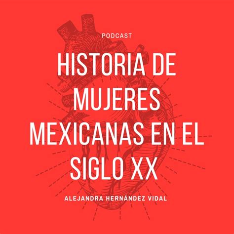 Alejandra Jáidar Matalobos Ep. 8 T. 2 - Historia de Mujeres Mexicanas