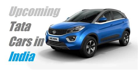 At least 8 New Tata Cars Coming to India By 2018 » Car Blog India