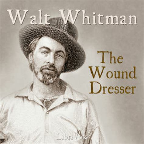 The Wound Dresser : Walt Whitman : Free Download, Borrow, and Streaming ...