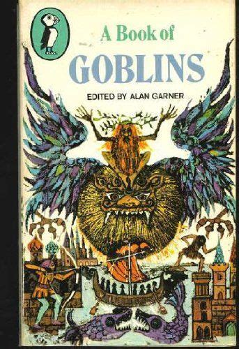 A Book of Goblins by Alan Garner (Editor) | Horror book covers, Book ...