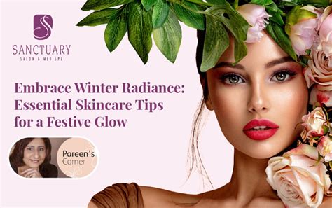 Embrace Winter Radiance: Essential Skincare Tips for a Festive Glow