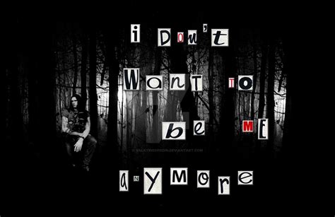 I Don't Want To Be Me by ValkyrieOfODIN on DeviantArt