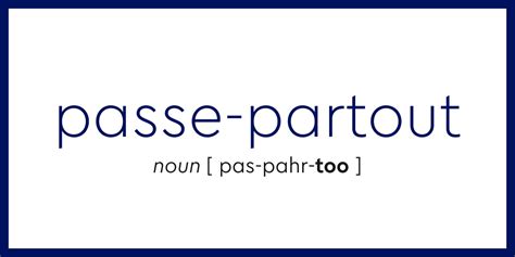 Word of the Day - passe-partout | Dictionary.com