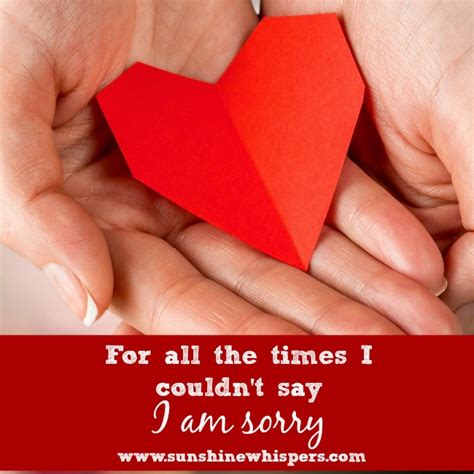 For All the Times I Couldn't Say 'I Am Sorry'