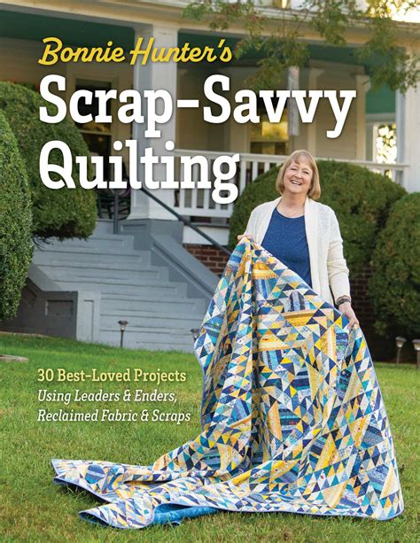 Bonnie Hunter's Scrap-Savvy Quilting | Book by Bonnie K. Hunter