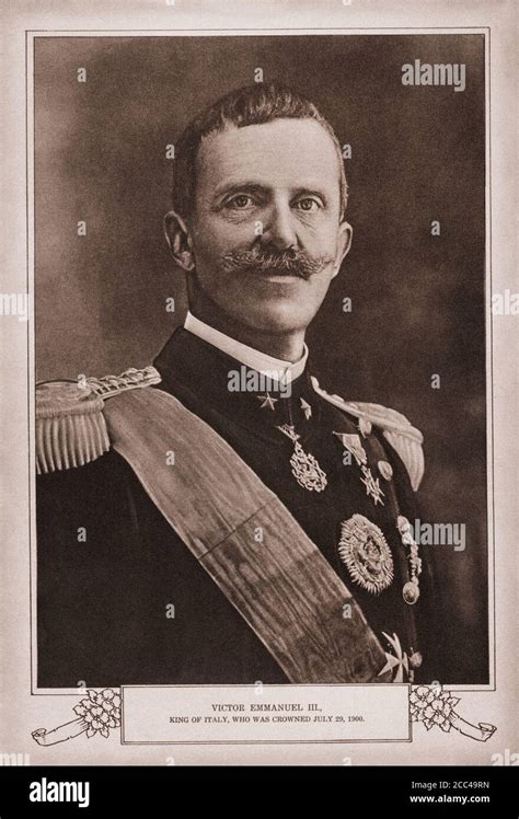 Victor Emmanuel III (Vittorio Emanuele III, 1869 – 1947) was the King ...