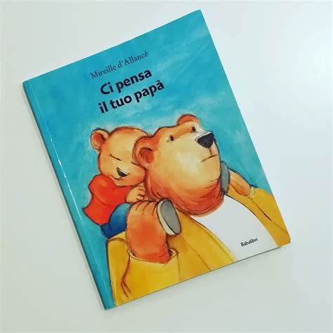 E Ai Papa Chi Ci Pensa Il Coraggio La Paura La Gi 6