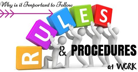 important  follow rules  procedures  work wisestep