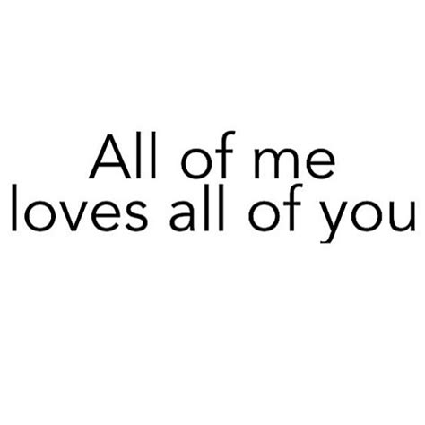 All Of Me Loves All Of You Pictures, Photos, and Images for Facebook ...