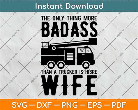 Badass Trucker Wife Gift For Truck Driver Spouse Svg Png Dxf Digital