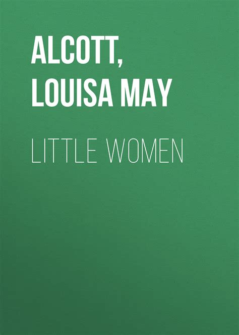 Читать бесплатно электронную книгу Маленькие женщины (Little Women ...